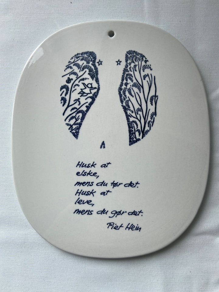 Piet Hein Platte „Erinnere dich an die Liebe, aber du traust dich…….“🩷